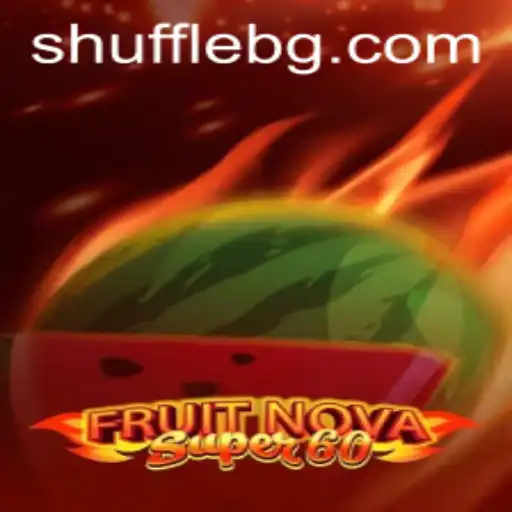 Exploring the Excitement of FruitNovaSuper60: A Thrilling Gaming Adventure
