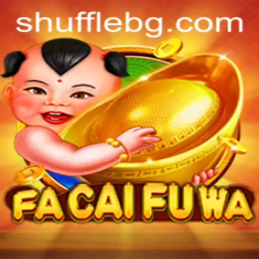 Explore the Thrills of FaCaiFuWa: A Comprehensive Guide to the Vibrant Game World
